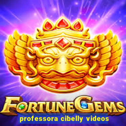 professora cibelly videos